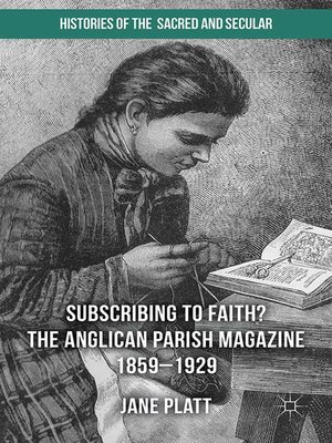 cover image of Suscribing to Faith? the Anglican Parish Magazine 1859-1929